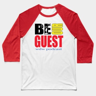 Be Our Guest Podcast Logo Baseball T-Shirt